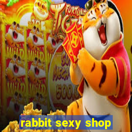 rabbit sexy shop